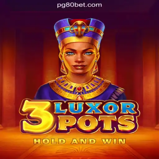 Explore 3LuxorPots: The Premier Game on 80bet.win Platform - Online Cassino Brasil #1