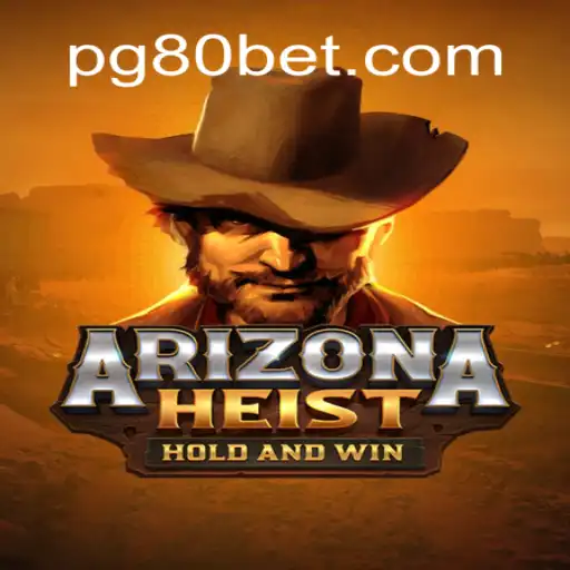 Dive into the Thrilling World of ArizonaHeist on 80bet.win