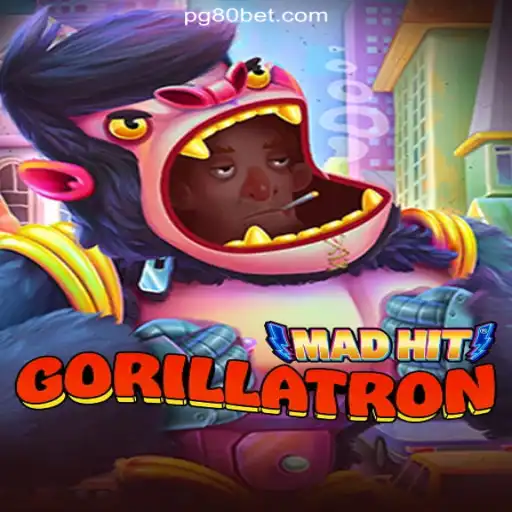 MadHitGorillatron: A Revolutionary Game Taking the 80bet.win Platform by Storm